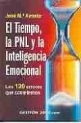 el tiempo, la pnl y la inteligencia emocional-jose maria acosta-9788480889933 el tiempo, la pnl y la inteligencia emocional-jose maria acosta-9788480889933