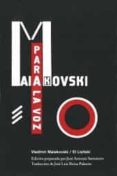 para la voz-vladimir maiakovski-9788481027433 para la voz-vladimir maiakovski-9788481027433