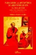 para leer la metafisica de aristoteles en el siglo xxi: analisis critico hermeneutica de los 14 logoi de filosofia primera-teresa oñate y zubia-9788481558333 para leer la metafisica de aristoteles en el siglo xxi: analisis critico hermeneutica de los 14 logoi de filosofia primera-teresa oñate y zubia-9788481558333