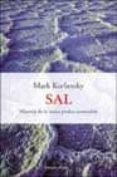 sal: historia de la unica piedra comestible-mark kurlansky-9788483075333 sal: historia de la unica piedra comestible-mark kurlansky-9788483075333