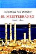 el mediterraneo: historia y cultura-jose enrique ruiz-domenec-9788483076033 el mediterraneo: historia y cultura-jose enrique ruiz-domenec-9788483076033
