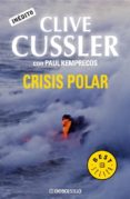 crisis polar (serie numa 6)-clive cussler-paul kemprecos-9788483463833 crisis polar (serie numa 6)-clive cussler-paul kemprecos-9788483463833