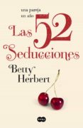 las 52 seducciones (ebook)-betty herbert-9788483653333 las 52 seducciones (ebook)-betty herbert-9788483653333