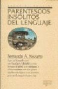 parentescos insolitos del lenguaje-fernando a navarro-9788483727133 parentescos insolitos del lenguaje-fernando a navarro-9788483727133