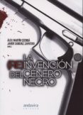 la (re)invención del género negro-alex martin escriba-9788484087533 la (re)invención del género negro-alex martin escriba-9788484087533