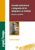 sociedad multicultural e integracion de los inmigrantes en cataluña. (ebook)-9788484093275 sociedad multicultural e integracion de los inmigrantes en cataluña. (ebook)-9788484093275