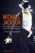 michael jackson: la magia y la locura, la historia completa-j. randy taraborelli-9788484284833 michael jackson: la magia y la locura, la historia completa-j. randy taraborelli-9788484284833