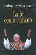 la fe como camino: contribucion al ethos cristiano en el momento actual-joseph benedicto xvi ratzinger-9788484691433 la fe como camino: contribucion al ethos cristiano en el momento actual-joseph benedicto xvi ratzinger-9788484691433