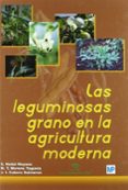 las leguminosas grano en la agricultura moderna-s. nadal moyano-m. t. moreno yagüela-j. l. cubero salmeron-9788484762133 las leguminosas grano en la agricultura moderna-s. nadal moyano-m. t. moreno yagüela-j. l. cubero salmeron-9788484762133