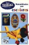 manos maravillosas nº 55: manualidades para escolares-9788488631633 manos maravillosas nº 55: manualidades para escolares-9788488631633