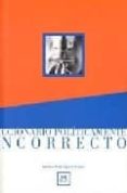 diccionario politicamente incorrecto-carlos rodriguez braun-9788488717733 diccionario politicamente incorrecto-carlos rodriguez braun-9788488717733