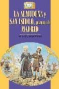 la almudena y san isidro, patronos de madrid-maria isabel gea ortigas-9788489411333 la almudena y san isidro, patronos de madrid-maria isabel gea ortigas-9788489411333