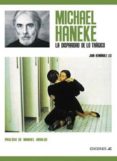 michael haneke: la disparidad de lo tragico-juan a. hernandez les-9788489564633 michael haneke: la disparidad de lo tragico-juan a. hernandez les-9788489564633