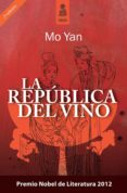 la republica del vino-mo yan-9788489624733 la republica del vino-mo yan-9788489624733