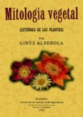 mitologia vegetal (leyendas de las plantas) ed. facsimil-gines alberola-9788490014233 mitologia vegetal (leyendas de las plantas) ed. facsimil-gines alberola-9788490014233