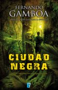 ciudad negra (ebook)-fernando gamboa gonzalez-9788490192733 ciudad negra (ebook)-fernando gamboa gonzalez-9788490192733
