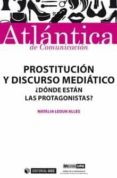 prostitucion y discurso mediatico ¿donde están los protagonistas?-natalia ledur alles-9788490292433 prostitucion y discurso mediatico ¿donde están los protagonistas?-natalia ledur alles-9788490292433