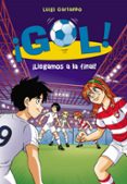 ¡gol 35!: ¡llegamos a la final!-luigi garlando-9788490435533 ¡gol 35!: ¡llegamos a la final!-luigi garlando-9788490435533