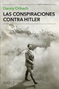 las conspiraciones contra hitler-danny orbach-9788490665633 las conspiraciones contra hitler-danny orbach-9788490665633