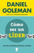 cómo ser un líder (ebook)-daniel goleman-9788490691533 cómo ser un líder (ebook)-daniel goleman-9788490691533