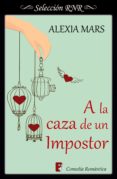 a la caza de un impostor (cazadoras 2) (ebook)-alexia mars-9788490697733 a la caza de un impostor (cazadoras 2) (ebook)-alexia mars-9788490697733