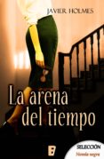 la arena del tiempo (detective holmes 4) (ebook)-javier holmes-9788490699133 la arena del tiempo (detective holmes 4) (ebook)-javier holmes-9788490699133
