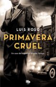 primavera cruel (inspector trevejo 2)-luis roso-9788490708033 primavera cruel (inspector trevejo 2)-luis roso-9788490708033