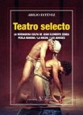 teatro selecto-abilio estevez-9788490741733 teatro selecto-abilio estevez-9788490741733