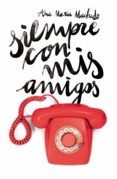 siempre con mis amigos-ana maria machado-9788491074533 siempre con mis amigos-ana maria machado-9788491074533