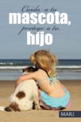 cuida a tu mascota, protege a tu hijo (ebook)-9788491126133 cuida a tu mascota, protege a tu hijo (ebook)-9788491126133