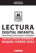 lectura digital infantil. dispositivos, aplicaciones y contenidos-araceli / gomez diaz, garcia rodriguez-9788491164333 lectura digital infantil. dispositivos, aplicaciones y contenidos-araceli / gomez diaz, garcia rodriguez-9788491164333