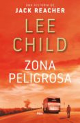 zona peligrosa (serie jack reacher 1)-lee child-9788491872733 zona peligrosa (serie jack reacher 1)-lee child-9788491872733