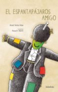 el espantapajaros amigo-xose neira vilas-xaquin marin-9788492608133 el espantapajaros amigo-xose neira vilas-xaquin marin-9788492608133