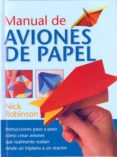 manual de aviones de papel-nick robinson-9788492736133 manual de aviones de papel nick robinson 9788492736133