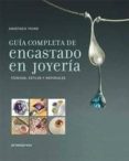 guia completa de engastado en joyeria-anastasia young-9788492810833 guia completa de engastado en joyeria-anastasia young-9788492810833