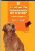 introduccion al adiestramiento con el clicker: un perro y un delf in 2.0 (2ª ed.)-karen pryor-9788493323233 introduccion al adiestramiento con el clicker: un perro y un delf in 2.0 (2ª ed.)-karen pryor-9788493323233