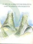 el arte de la arquitectura paisajistica-alex sanchez vidiella-9788493737733 el arte de la arquitectura paisajistica-alex sanchez vidiella-9788493737733