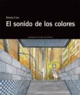 el sonido de los colores (2ª ed.)-jimmy liao-9788493750633 el sonido de los colores (2ª ed.)-jimmy liao-9788493750633