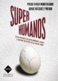 superhumanos-pacho ayaso-jorge vazquez-9788493996833 superhumanos-pacho ayaso-jorge vazquez-9788493996833