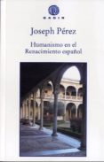 humanismo en el renacimiento español-joseph perez-9788494066733 humanismo en el renacimiento español-joseph perez-9788494066733