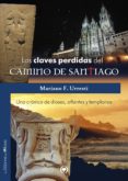 las claves perdidas del camino de santiago-mariano f. urresti-9788494214233 las claves perdidas del camino de santiago-mariano f. urresti-9788494214233