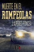 muerte en el rompeolas-j. perez-foncea-9788494227233 muerte en el rompeolas-j. perez-foncea-9788494227233