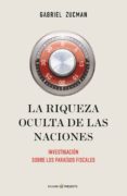 la riqueza oculta de las naciones-gabriel zucman-9788494289033 la riqueza oculta de las naciones-gabriel zucman-9788494289033