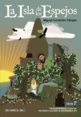 la isla de los espejos-miguel fernandez villegas-9788494370533 la isla de los espejos-miguel fernandez villegas-9788494370533