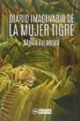 diario imaginario de la mujer tigre-maria zaragoza-9788494415333 diario imaginario de la mujer tigre-maria zaragoza-9788494415333