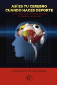 asi es tu cerebro cuando haces deporte (ebook)-9788494480133 asi es tu cerebro cuando haces deporte (ebook)-9788494480133