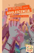 atrevete con su adolescencia!-maite vallet-9788494541933 atrevete con su adolescencia!-maite vallet-9788494541933