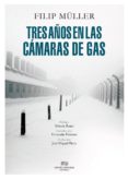 tres años en las camaras de gas-filip muller-9788494585333 tres años en las camaras de gas-filip muller-9788494585333