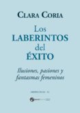 los laberintos del éxito (ebook)-clara coria-9788494623233 los laberintos del éxito (ebook)-clara coria-9788494623233