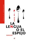 la lengua o el espejo-eliana dukelsky-9788495430533 la lengua o el espejo-eliana dukelsky-9788495430533